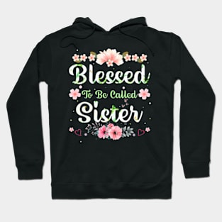 Womens Blessed To Be Called Sister Mothers Day Hoodie